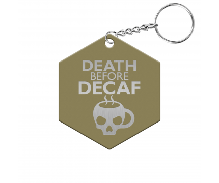 Death Before Decaf Hexagon Keychain